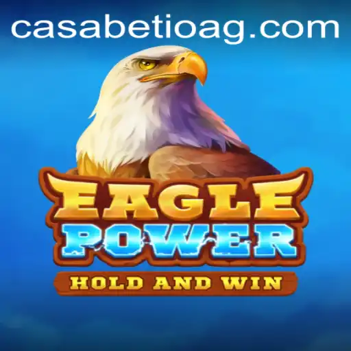 Exploring the Thrills of EaglePower - A Game of Strategy and Excitement